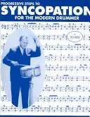 Pasos progresivos hacia la síncopa para el baterista moderno - Progressive Steps to Syncopation for the Modern Drummer