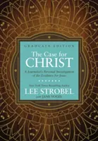 El caso de Cristo - Edición para graduados: La investigación personal de un periodista sobre las pruebas a favor de Jesús - The Case for Christ Graduate Edition: A Journalist's Personal Investigation of the Evidence for Jesus