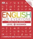 English for Everyone Practice Book Level 1 Beginner - Un completo programa de autoaprendizaje - English for Everyone Practice Book Level 1 Beginner - A Complete Self-Study Programme