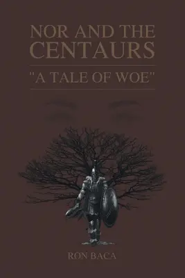 Nor y los centauros: Una historia de dolor - Nor and the Centaurs: A Tale of Woe