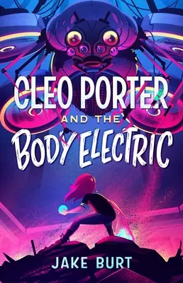 Cleo Porter y el cuerpo eléctrico - Cleo Porter and the Body Electric