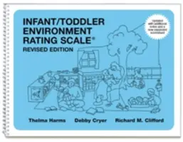 Escala de Valoración del Entorno para Bebés y Niños Pequeños (Iters-R): Edición revisada - Infant/Toddler Environment Rating Scale (Iters-R): Revised Edition