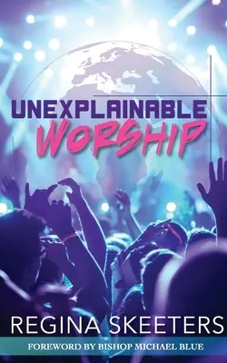 Culto inexplicable - Unexplainable Worship