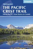 El Sendero de la Cresta del Pacífico: Senderismo por el PCT de México a Canadá - The Pacific Crest Trail: Hiking the PCT from Mexico to Canada