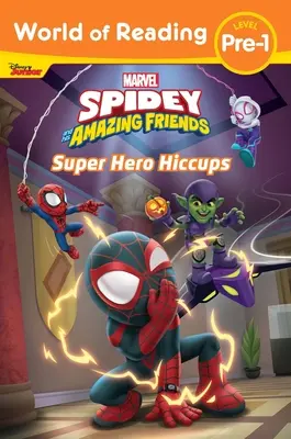 El mundo de la lectura: Spidey y sus increíbles amigos Superhéroe Hipo - World of Reading: Spidey and His Amazing Friends Super Hero Hiccups