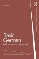 Alemán básico: Gramática y libro de ejercicios - Basic German: A Grammar and Workbook