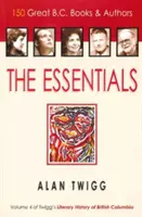 Lo esencial: 150 grandes libros y autores de la era B.C. - The Essentials: 150 Great B.C. Books & Authors