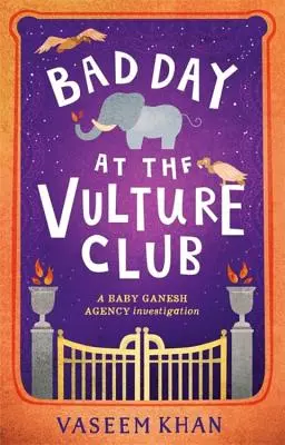 Mal día en el club de los buitres: Agencia Baby Ganesh Libro 5 - Bad Day at the Vulture Club: Baby Ganesh Agency Book 5