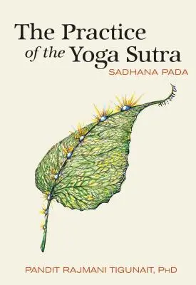 La Práctica del Yoga Sutra: Sadhana Pada - The Practice of the Yoga Sutra: Sadhana Pada