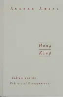 Hong Kong, 2: Cultura y política de la desaparición - Hong Kong, 2: Culture and the Politics of Disappearance