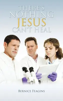 No hay nada que Jesús no pueda curar - There's Nothing Jesus Can't Heal