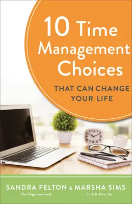 10 elecciones de gestión del tiempo que pueden cambiar tu vida - 10 Time Management Choices That Can Change Your Life