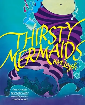 Sirenas sedientas - Thirsty Mermaids