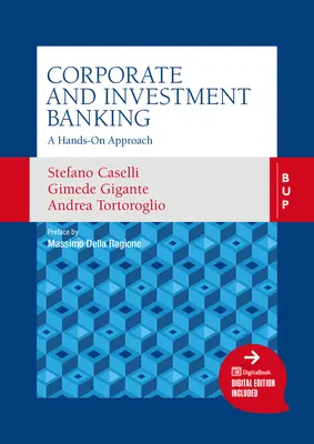 Banca corporativa y de inversión: Un enfoque práctico - Corporate and Investment Banking: A Hands-On Approach