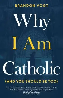 Por qué soy católico (y tú también deberías serlo) - Why I Am Catholic (and You Should Be Too)