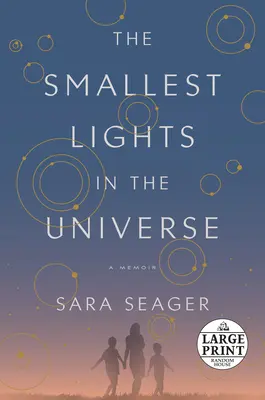 Las luces más pequeñas del Universo: A Memoir - The Smallest Lights in the Universe: A Memoir