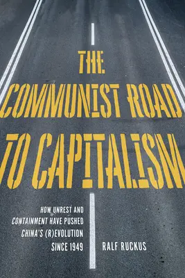 La vía comunista al capitalismo: cómo el malestar social y la contención han impulsado la (R)evolución de China desde 1949 - The Communist Road to Capitalism: How Social Unrest and Containment Have Pushed China's (R)Evolution Since 1949