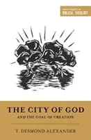 La ciudad de Dios y el objetivo de la creación - The City of God and the Goal of Creation