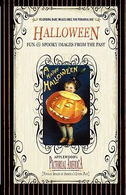 Halloween (PIC Am-Old): Imágenes antiguas del pasado vivo de Estados Unidos - Halloween (PIC Am-Old): Vintage Images of America's Living Past