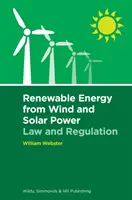 Energía renovable eólica y solar: Derecho y regulación - Renewable Energy from Wind and Solar Power: Law and Regulation