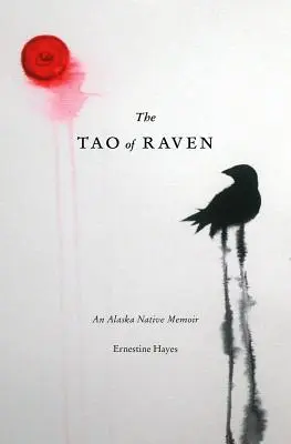 El Tao de Raven: Memorias de un nativo de Alaska - The Tao of Raven: An Alaska Native Memoir