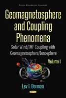 Geomagnetosfera y Fenómenos de Acoplamiento, Volumen I - Acoplamiento del Viento Solar/FMI con la Geomagnetosfera/Ionosfera - Geomagnetosphere and Coupling Phenomena, Volume I - Solar Wind/IMF Coupling with Geomagnetosphere/Ionosphere