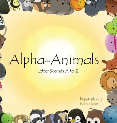 Alpha-Animals: Los sonidos de las letras de la A a la Z - Alpha-Animals: Letter Sounds A to Z