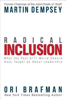 Inclusión radical: Lo que el mundo posterior al 11-S debería habernos enseñado sobre liderazgo - Radical Inclusion: What the Post-9/11 World Should Have Taught Us about Leadership