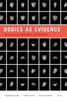 Los cuerpos como prueba: Seguridad, conocimiento y poder - Bodies as Evidence: Security, Knowledge, and Power