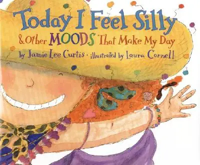 Hoy me siento tonto y otros estados de ánimo que me alegran el día - Today I Feel Silly & Other Moods That Make My Day