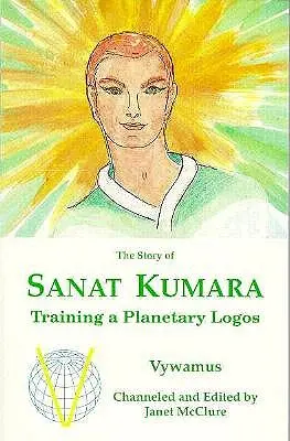 La historia de Sanat Kumara: la formación de un Logos planetario - The Story of Sanat Kumara: Training a Planetary Logos