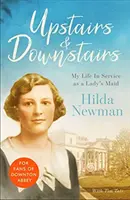 Arriba y abajo - Mi vida al servicio de una doncella - Upstairs & Downstairs - My Life In Service as a Lady's Maid