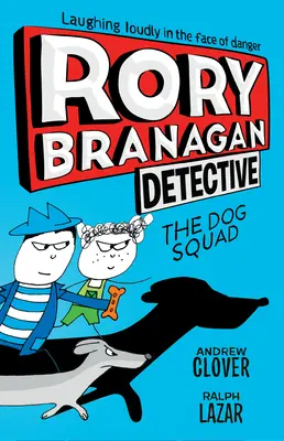 Rory Branagan Detective: The Dog Squad #2 - Rory Branagan: Detective: The Dog Squad #2