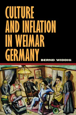 Cultura e inflación en la Alemania de Weimar - Culture and Inflation in Weimar Germany