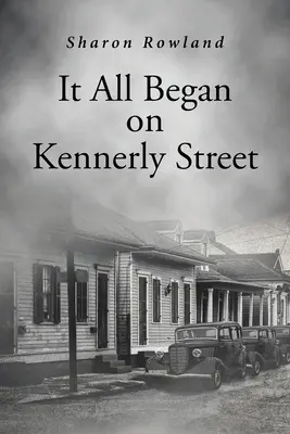 Todo empezó en la calle Kennerly - It All Began on Kennerly Street