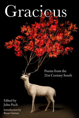 Gracious: Poemas del Sur del siglo XXI - Gracious: Poems from the 21st Century South