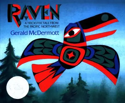 Cuervo: Un Cuento de Arlequín del Noroeste del Pacífico - Raven: A Trickster Tale from the Pacific Northwest