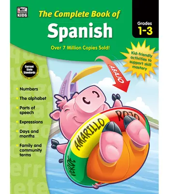 El Libro Completo de Español, Grados 1 - 3 - The Complete Book of Spanish, Grades 1 - 3