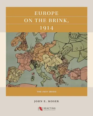 Europa al borde del abismo, 1914: La crisis de julio - Europe on the Brink, 1914: The July Crisis