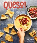 ¡Queso! Recetas regionales de la salsa de queso y chile favorita en el mundo [Libro de cocina]. - Queso!: Regional Recipes for the World's Favorite Chile-Cheese Dip [A Cookbook]