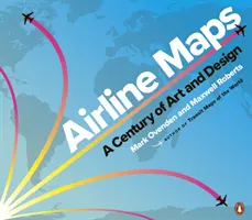 Mapas de líneas aéreas - Un siglo de arte y diseño - Airline Maps - A Century of Art and Design