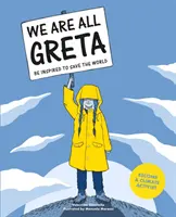 Todos somos Greta - Inspírate para salvar el mundo - We Are All Greta - Be Inspired to Save the World