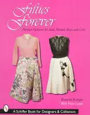 Fifties Forever!: Moda popular para hombres, mujeres, niños y niñas - Fifties Forever!: Popular Fashions for Men, Women, Boys, and Girls