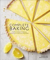 Recetas clásicas y variaciones inspiradoras para perfeccionar su técnica - Complete Baking - Classic Recipes and Inspiring Variations to Hone Your Technique