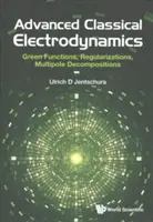 Electrodinámica Clásica Avanzada: Funciones de Green, regularizaciones, descomposiciones multipolares - Advanced Classical Electrodynamics: Green Functions, Regularizations, Multipole Decompositions