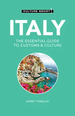 Italia - Culture Smart!, 107: La guía esencial de costumbres y cultura - Italy - Culture Smart!, 107: The Essential Guide to Customs & Culture