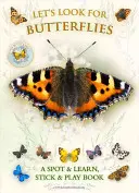 Busquemos Mariposas: Un libro para descubrir y aprender - Let's Look for Butterflies: A Spot & Learn, Stick & Play Book