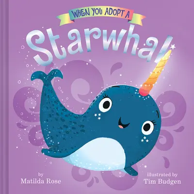 Cuando adoptas un Starwhal - When You Adopt a Starwhal