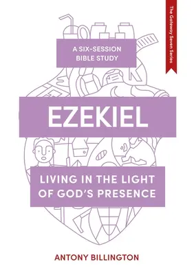 Ezequiel: Vivir a la luz de la presencia de Dios - Ezekiel: Living in the Light of God's Presence