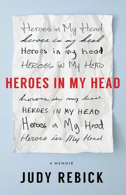 Héroes en mi cabeza: memorias - Heroes in My Head: A Memoir